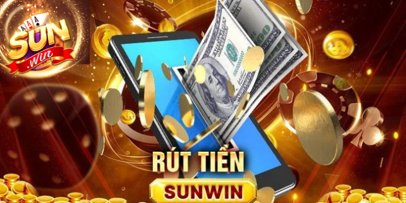 Nạp - rút tiền Sunwin tốc độ nhanh chóng và đa dạng